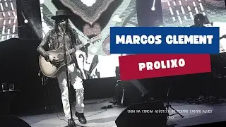 Marcos Clement - Prolixo | Show na Concha Ac&uacute;stica do TCA