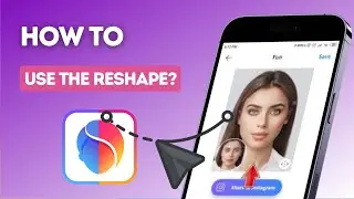 How to use the reshape feature on FaceApp?
