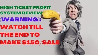 High Ticket Profit System Review| Make Money Online| (Warning): Watch Till The End To Make $150/Sale