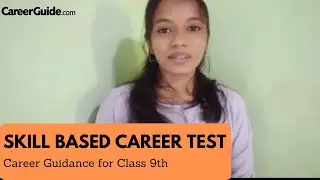 Career Guidance for Class 9th- Skill Based Career Test | Career Counseling