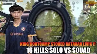 16 Kills !! Raja Bootcamp Stoned Solo Vs Squad Ratakan Enemy Kat Livik !! Pubg Mobile