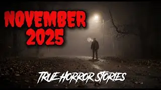 3 Very Scary TRUE NOVEMBER 2025 Horror Stories | Mr. Dark Horror Stories