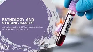 Pathology and Staging Basics