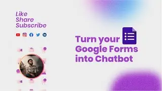 Turn your Google form into Chatbot
