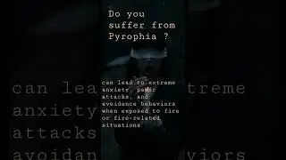 Pyrophobia 🔥🔥🔥 Don't play with fire #phobia #pyrophobia #scaryfacts #facts #anxiety #shorts