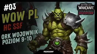 Polevelujmy w World of Warcraft PL | HC SSF | odc. 3 | Poziom 9 - 10 | Ork Wojownik