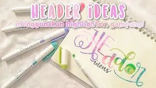 Header Ideas using Highlighter