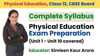 Physical Education Complete Class 12 Syllabus/ Exams/ CBSE Board/ Quick Revision