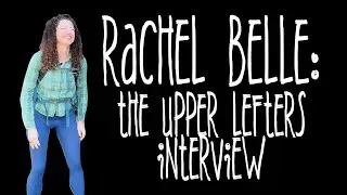 Podcast/TV Host Rachel Belle: The Upper Lefters Interview 🎤