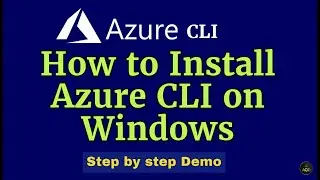 How to install azure CLI on windows