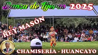 REY MAS&Oacute;N. Tradicional DANZA DE TEJERAS, presentaci&oacute;n en Chamiser&iacute;a - Huancayo (VIDEO 4K).