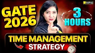GATE 2026 🚨 | 3 Hours Exam Hall Strategy | Time Management That Works | VedPrep Chem Academy