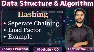 5.5 | Separate Chaining | Load Factor | Hashing | Data Structure and Algorithm | Hashing in DSA