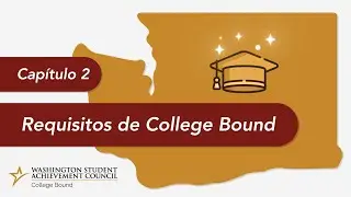 Cap&iacute;tulo 2: Requisitos de College Bound