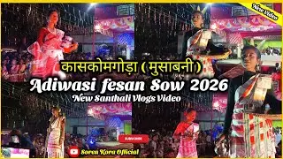 KASKOMGORA ADIWASI FESAN SOW 2026 NEW SANTHALI VLOGS VIDEO SOREN KORA OFFICIAL 
