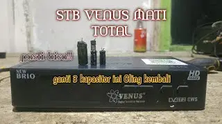 Memperbaiki set top box venus,mati total ternyata cuman komponen ini yang mati