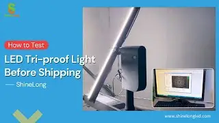 How to Test LED Tri proof Light Before Shipping - ShineLong