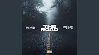 The Road (feat. Waasi Shade)
