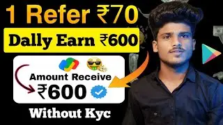 Dally Earn ₹600 | Refer And Earn || Best Earning App | Refer And Earn Apo Today | make Money online