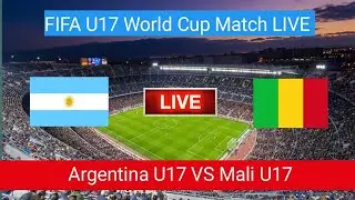Argentina U17 VS Mali U17 Live Football Match Today | FIFA U17 World Cup Match LIVE Stream |