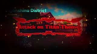 Attack On Titan Theme(Anime Adventures)