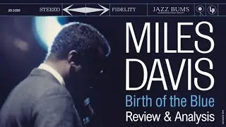 Reviewing Miles Davis' Birth of the Blue