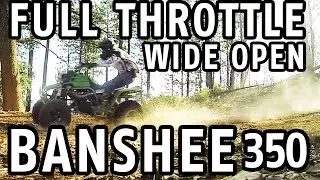 Full Throttle Wide Open Yamaha Banshee 350