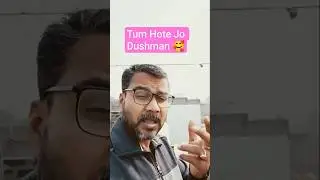 💖Tum Hote Jo Dushman 🥰#song #viral #shorts #subscribe #ytshorts #trending #views 🥰