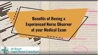 Benefit of having a nurse observer at your medical exams
