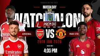 ARSENAL VS MAN UTD  | HOME GAME | WATCH ALONG #Arsenal