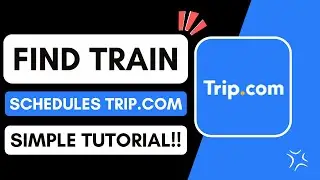 How To Find Train Schedules Trip.com