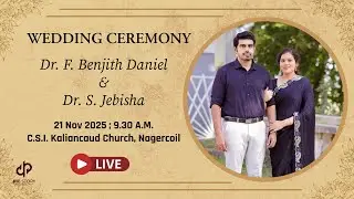 Dr. F. BENJITH DANIEL & Dr.S.JEBISHA | WEDDING CEREMONY | 21 NOVEMBER  2025 | 🔴 LIVE