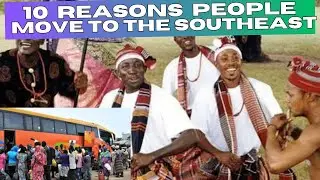 Southeast Nigeria: 10 Reasons People Are Moving!