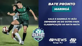 BATE PRONTO MARINGÁ 22/01/26 | O QUE MARINGÁ E GALO PRECISAM PARA SE CLASSIFICAR? | JP News 99.3