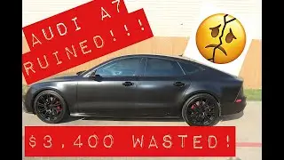 WORST WRAP JOB EVER!! Audi A7 DESTROYED😫