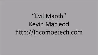 Evil March by Kevin Macleod