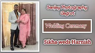 Wedding Ceremony //  Sikha weds Harnish // Live By Sanjay Photography Gagret 8894821507