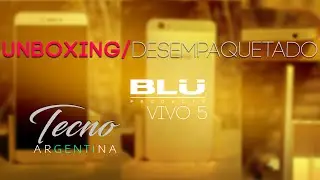Unboxing/Desempaquetados - Blu Vivo 5