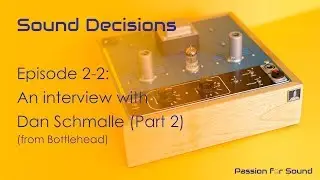 Интервью с Bottlehead — Часть 2: Заканчиваются ли лампы? Почему лампы звучат лучше?