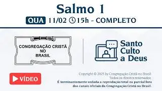 Santo Culto a Deus (V&iacute;deo) &ndash; QUA - 11/02/2026 15:00 - Salmo 1