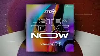 John W - Listen To Me Now #Volume 1 (SET MIX) #tribalhouse #SarraSarra #guaracha #edm