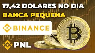 Crie sua carteira de criptomoedas na ( BINANCE PNL )$17,42 NO DIA, com banca pequena!!