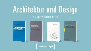 Architektur und Design | Programm transcript Verlag