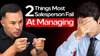 2 Most Things All Salespeople Fail At Managing!