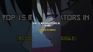 Top 15 Manipulators in Anime #anime #manipulation