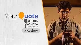 'Shift' by Keshav | English Poetry | YourQuote - Ashoka University (Open Mic 2)