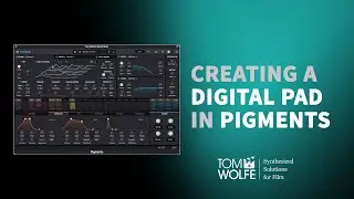 Arturia Pigments: Creating A Digital Pad