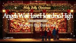 Angels We Have Heard on High (Modern Big Band ver.) | The Muse of Holiday Jazz 1Hour Loop