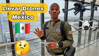 Llevando Drones a México, que debes Saber, te cuento mi experiencia en Español.