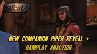 Fallout 4 - New Companion Piper Gameplay Reveal